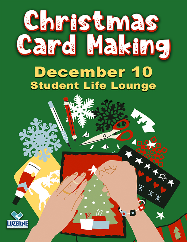 Christmas Card Making, 10:00 am - 3:00 pm, Student Life Lounge, Campus Center, 3rd Floor, Building 14