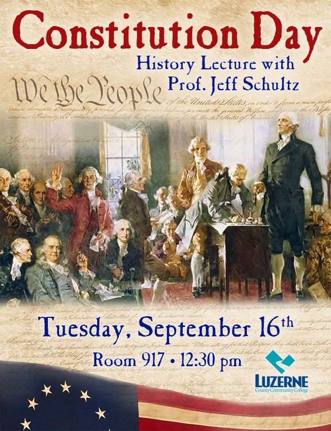 Constitution Day History Talk with Jeff Schultz, Building 9, Room 917, 12:30 pm 