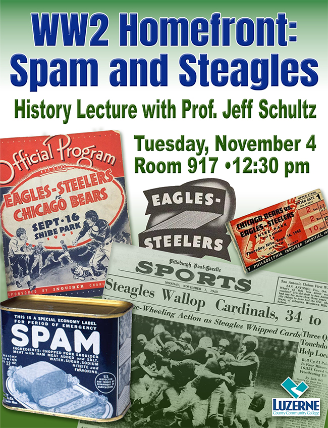 WW2 Homefront: Spam and Steagles, History Lecture with Prof. Jeff Schultz, 12:30 pm, Room 917