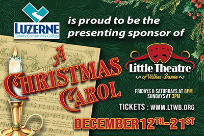 Luzerne County Community College is proud to serve as the Presenting Sponsor of A Christmas Carol at the Little Theatre of Wilkes-Barre. Running December 12?21, 2025, this beloved holiday production brings Romulus Linney?s celebrated adaptation of Charles Dickens? timeless story to life on the local stage.
With tickets priced at just $20, this production offers an accessible and memorable holiday experience for families, friends, and theatre lovers of all ages.
A Christmas Carol at Little Theatre of Wilkes-Barre is a cherished local tradition?and LCCC is honored to help share it with our community.